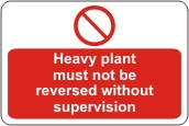Heavy plant must not be reversed without supervision