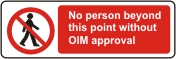 No person beyond this point without OIM approval