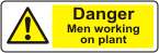 Danger Men working on plant