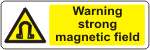 Warning Strong magnetic field