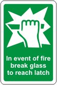 In event of fire break glass to reach latch