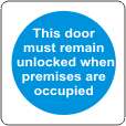 This door must remain unlocked when premises are occupied