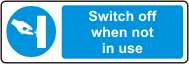 Switch off when not in use