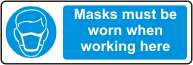 Masks must be worn when working here
