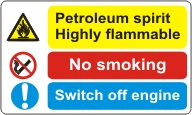 Petroleum spirit Highly flammable No smoking  Switch off engine