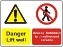 Danger Lift well etc.