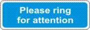Please ring for attention