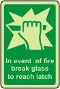 In case of fire break glass to reach latch