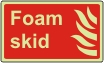 Foam skid