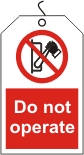 Do not operate