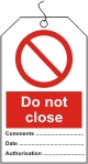 Do not close