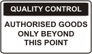 Authorised Goods only beyond this point